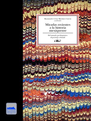 cover image of Miradas recientes a la historia mexiquense